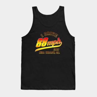 I Drive 88 MPH Tank Top